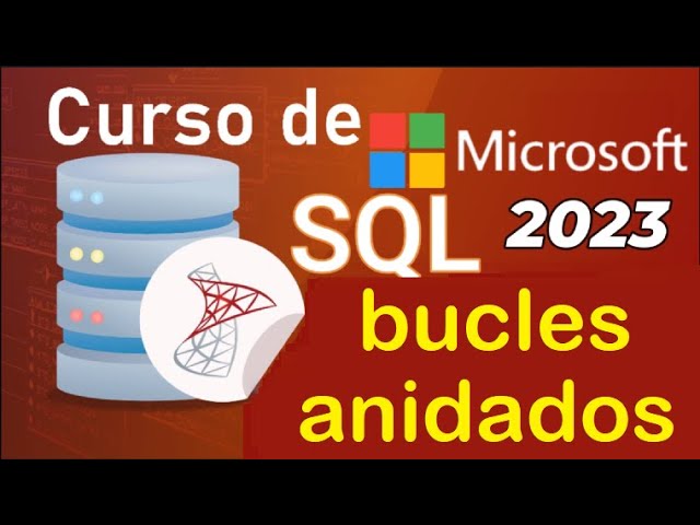 Curso de SQL Server 2021 desde cero | T-SQL, LOOPS ANIDADOS (video 77 )