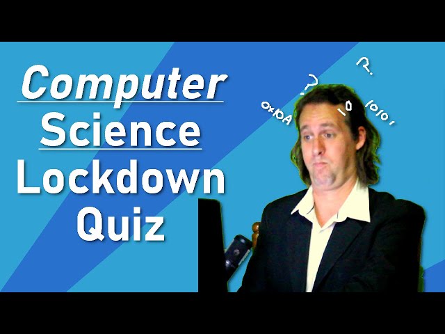 Computer Science Lockdown Quiz