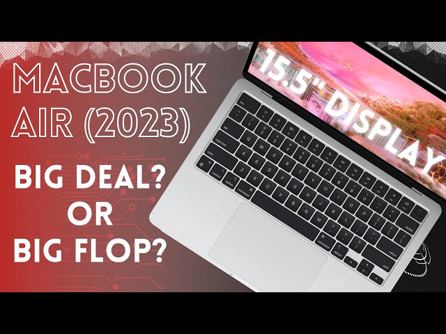 The Future of MacBook: 15" MacBook Air 2023 Performance, Weight, and Price Analysis
