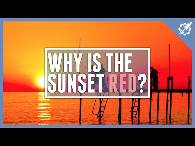 Why Is The Sunset Red?