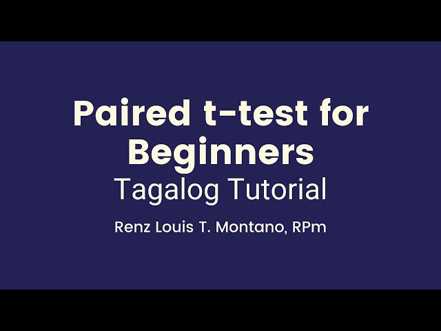 Paired t-test for Beginners | TAGALOG Tutorial | Dependent Samples t-test
