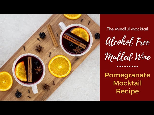 Pomegranate Mulled Wine Alcohol Free | Mulled Wine Mocktail | Non-Alcoholic Drinks