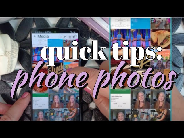 Quick Tip Tuesday: Phone Photos