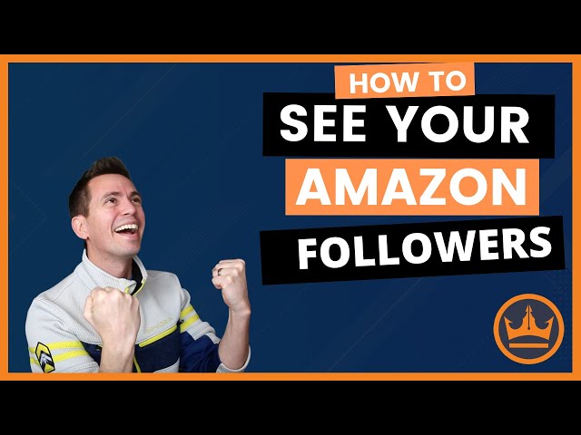 How to See Your Amazon Followers