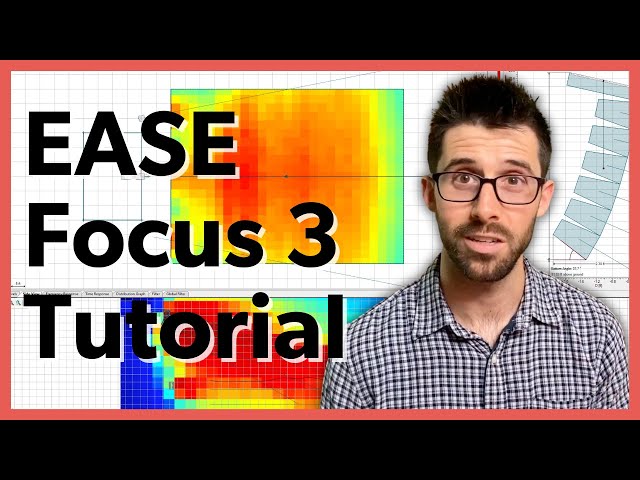 EASE Focus 3 Tutorial | Free Professional Sound System Prediction Software