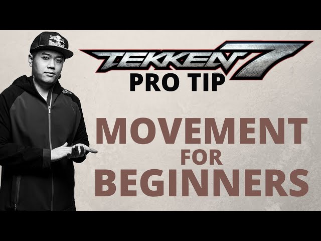 Pro TEKKEN 7 Tip - Movement for Beginners & More