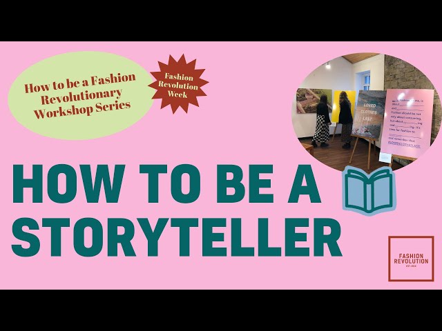 How to be a Storyteller Workshop - Fashion Revolution Week 2024