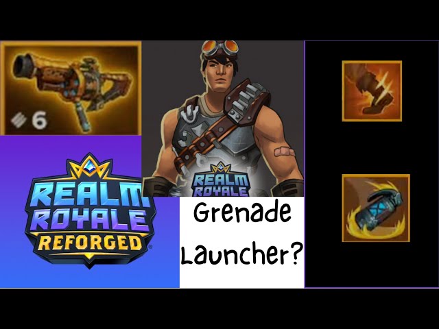 Grenade Launcher Challenge? | REALM ROYALE REFORGED | 8 kills