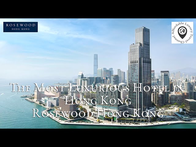 Rosewood Hong Kong in 4K HDR - The Most Luxurious  Hotel in Hong Kong