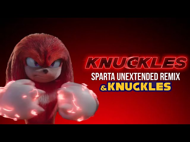 (Knuckles Trailer) Knuckles: "I make warriors!" - Sparta Unextended Remix