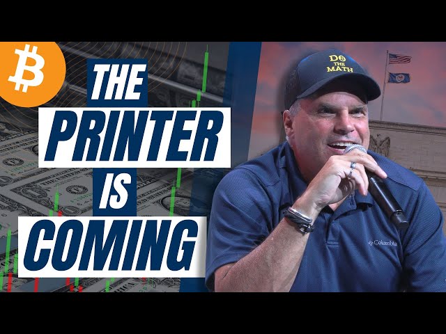 The Money Printer is Coming - Buy Bitcoin!