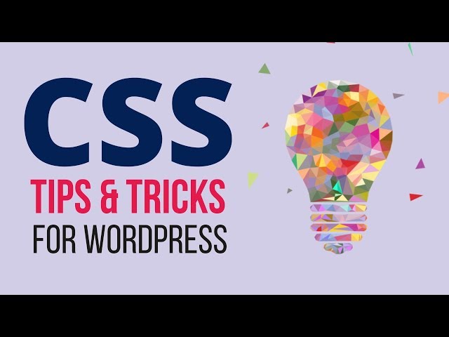 How to Customize & Design any WordPress Theme - WordPress CSS Tips & Tricks Tutorial