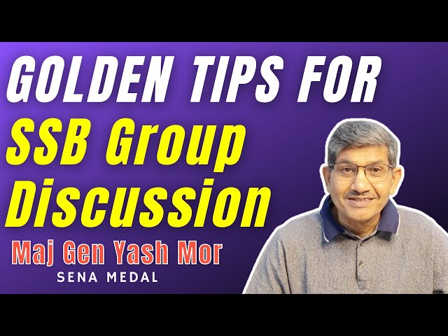 Golden Tips for SSB Group Discussion How to perform in GD by Maj Gen Yash Mor #ssb #ssbtips #nda