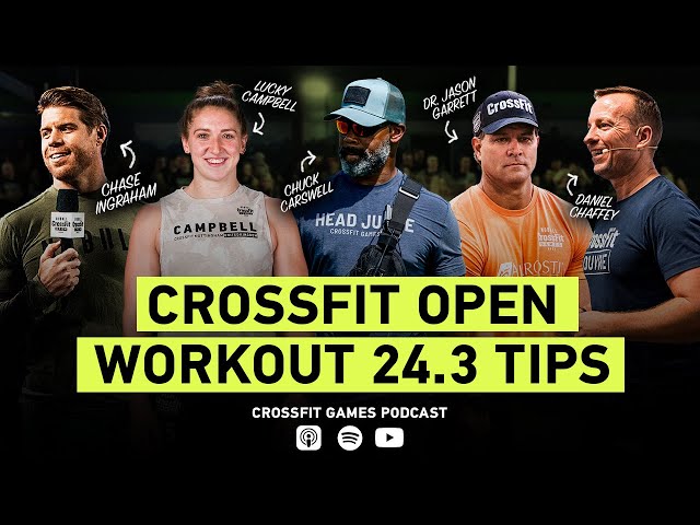 CrossFit Open 24.3 Tips With Chuck Carswell, Lucy Campbell, Daniel Chaffey, and Dr. Jason Garrett