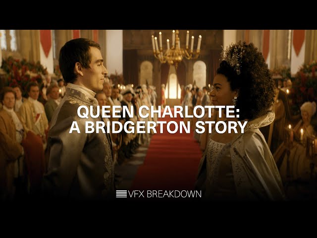 Queen Charlotte: A Bridgerton Story VFX Breakdown