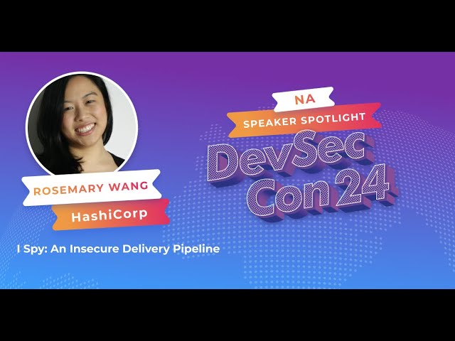 I Spy: An Insecure Delivery Pipeline - Rosemary Wang, Developer Advocate at HashiCorp