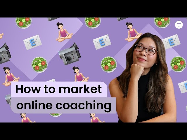 How to Market Your Online Coaching Business and Get More Clients