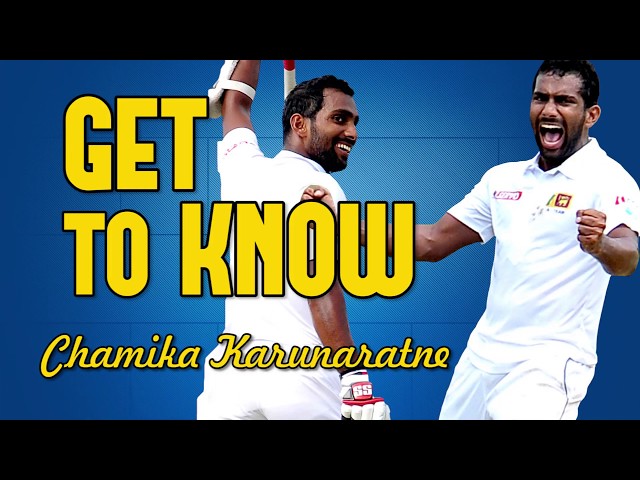 GET TO KNOW: Chamika Karunaratne