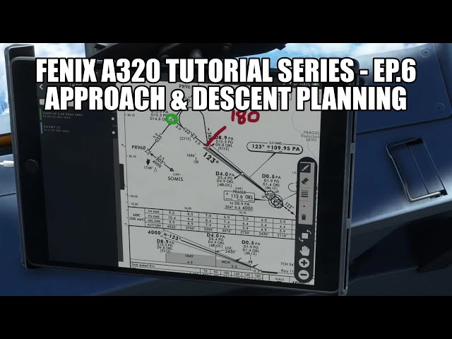 FENIX A320 - Approach Planning & Managed Descent (Vnav) | Tutorial Series Part 6