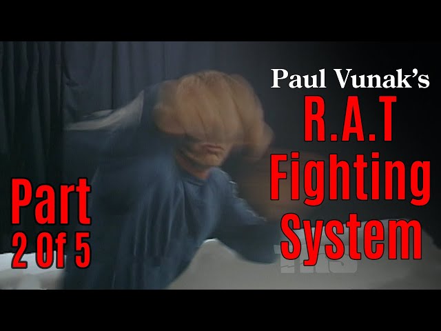 Paul Vunak's RAT Technique Fighting System (Full Program - Part 2) | Self Defense Lessons R.A.T.