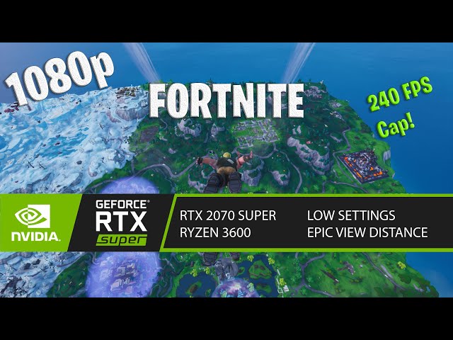 RTX 2070 Super Fortnite Low Settings (Epic View Distance) FRAME RATE TEST (240 fps cap)
