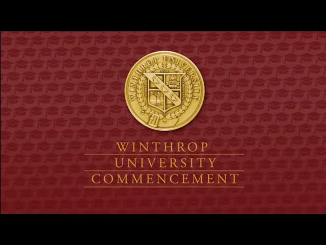 Winthrop University - May 2022 Undergraduate Commencement