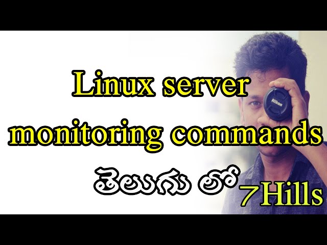 Linux Server Monitoring commands In Telugu | Linux In Telugu | Nagios