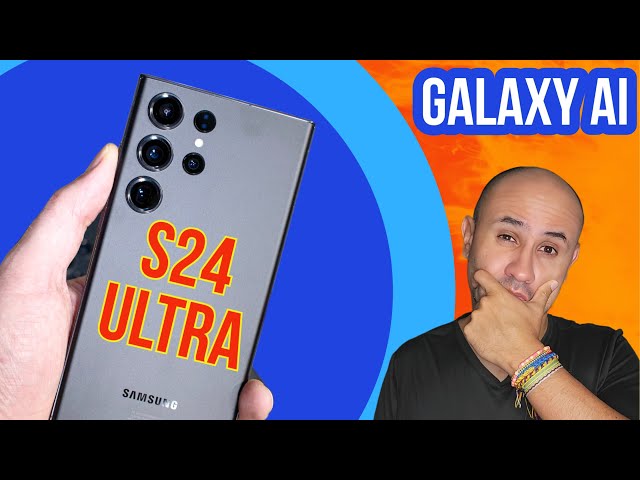 Galaxy S24 Ultra: Galaxy AI, características, lanzamiento revelado. Cambios cuestionables en cámaras