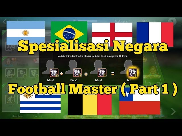 FOOTBALL MASTER : Spesialisasi tiap Negara di Football Master (Part 1)