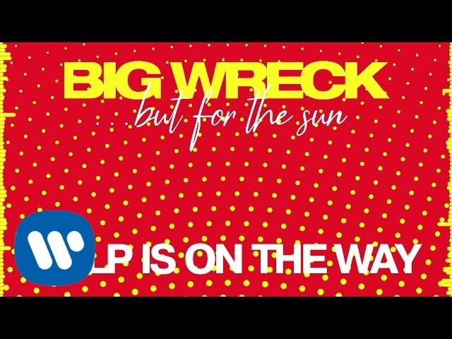 Big Wreck - Help Is On The Way (Official Audio)