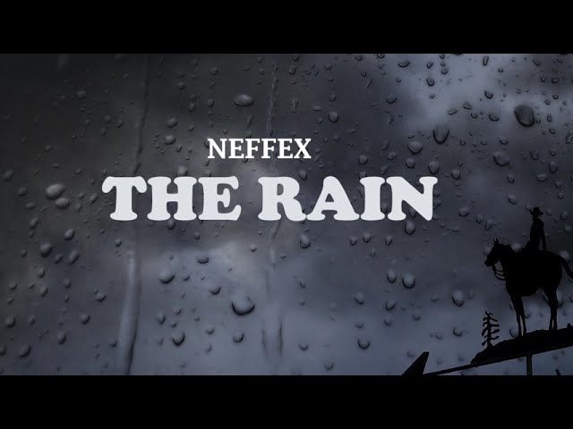 The Rain NEFFEX (Lyrics)