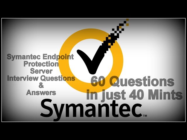 Symantec Endpoint Protection Server Interview Questions & Answers
