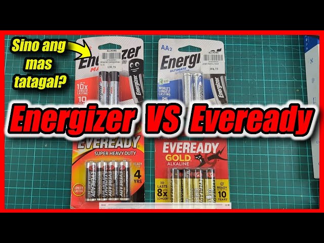 Ano ang mas Sulit? Eveready VS Energizer