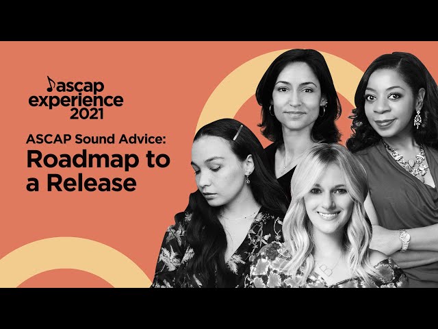Roadmap to a Release | ASCAP Experience 2021