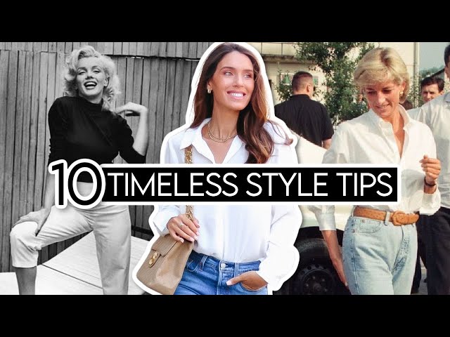 10 *TIMELESS* Style Tips from FASHION ICONS!