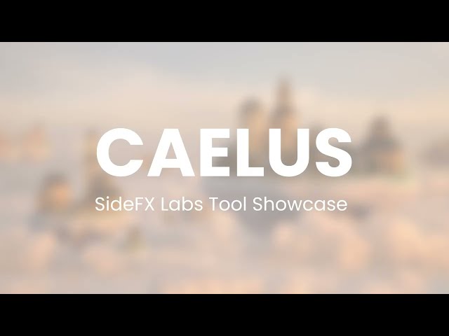 Caelus | SideFX Labs | 01 | Introduction