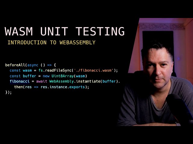 WEBASSEMBLY UNIT TESTING | Introduction to WebAssembly (WASM)
