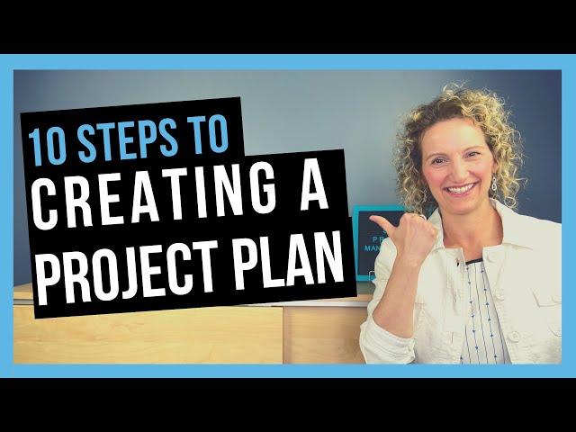 How to Write a Project Plan [PROJECT PLANNING STEPS THAT WORK]