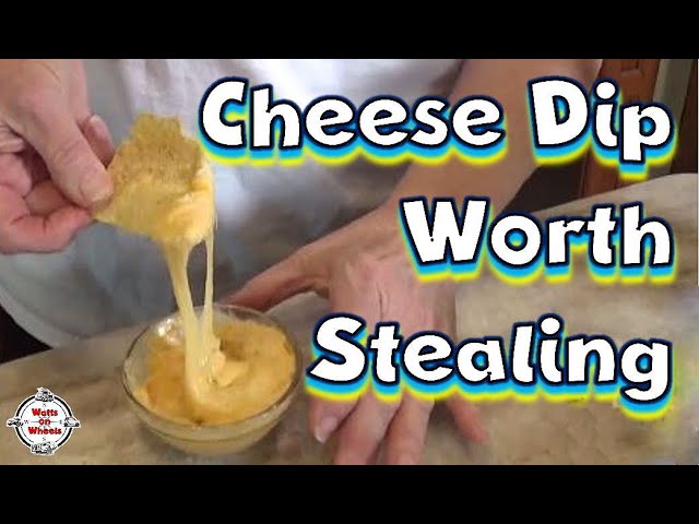 Cheese Dip (Recipe) Worth Stealing
