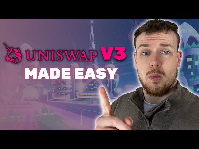 Uniswap V3 Made Easy