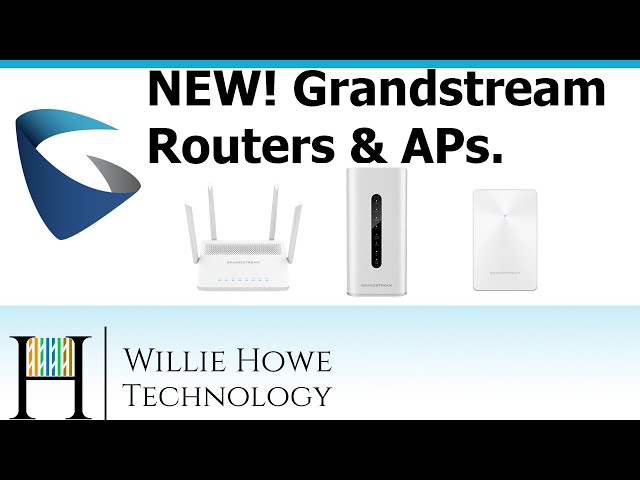 NEW Grandstream Routers and Access Points!