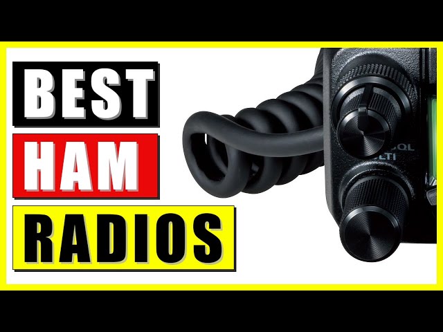 The Best Ham Radios for 2023 (and on!) - Mobile, HF, HT