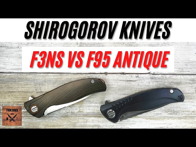 Shirogorov Custom Division F3NS VS F95 Antique Pocketknife. Fablades Full Review