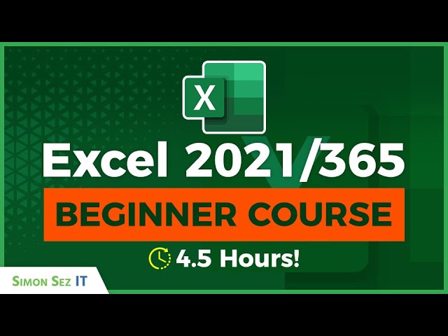 Microsoft Excel Tutorial (2021/365):  4.5+ Hours of Getting Started in Microsoft Excel 2021