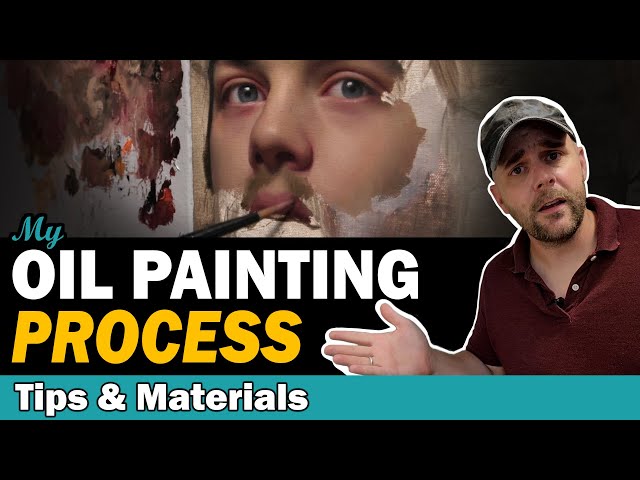 My OIL PAINTING PROCESS: Tips and Materials
