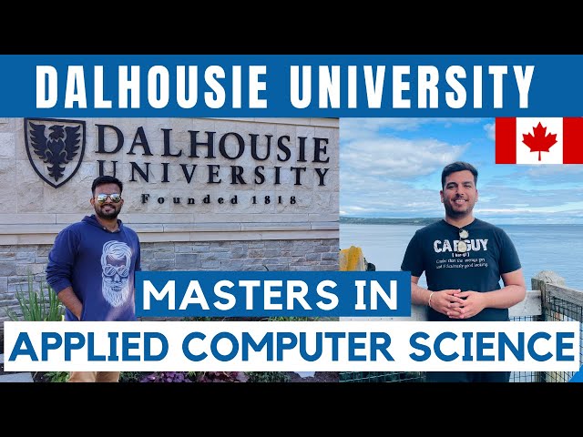 Dalhousie University, Halifax - Masters in Applied Computer Science | Fee, Admission Interview