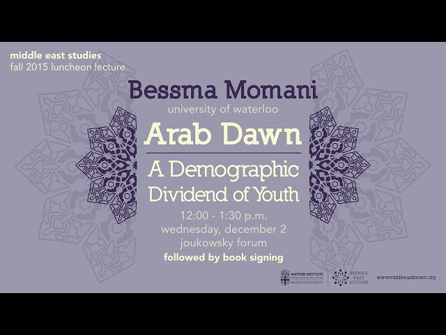 "Why Arab Youth Give the Middle East Some Hope" with Bessma Momani