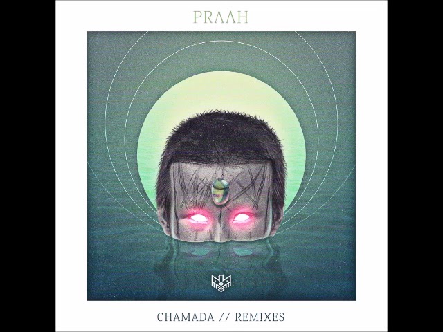 P.r.Λ.Λ.H • "Chamada" (Matanza Remix)