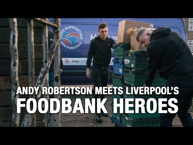 Andy Robertson volunteers with Liverpool's foodbank heroes