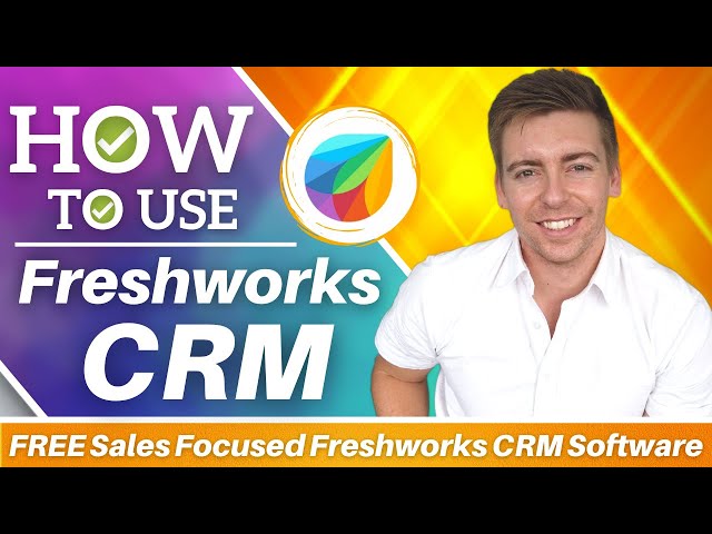 How To Use Freshworks CRM | FREE Sales-Driven CRM Software (Freshworks CRM Tutorial)